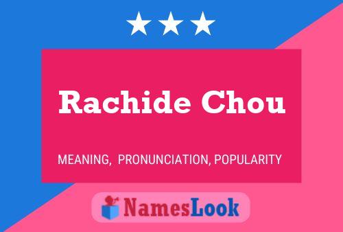 Rachide Chou Name Poster