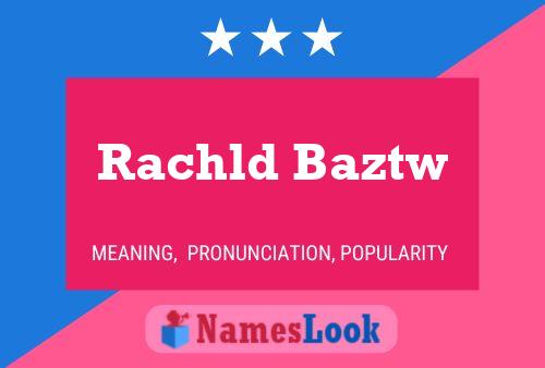 Rachld Baztw Name Poster