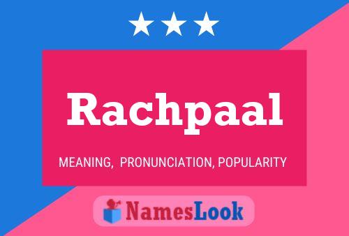 Rachpaal Name Poster