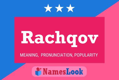 Rachqov Name Poster