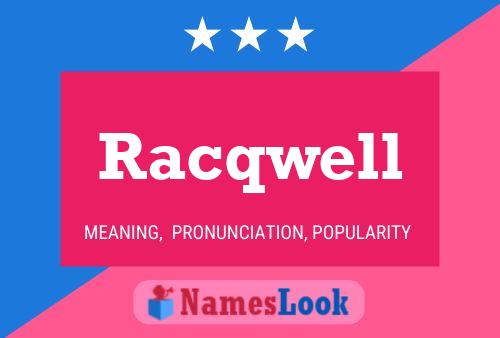 Racqwell Name Poster