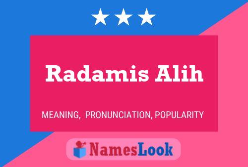 Radamis Alih Name Poster