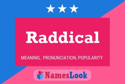 Raddical Name Poster