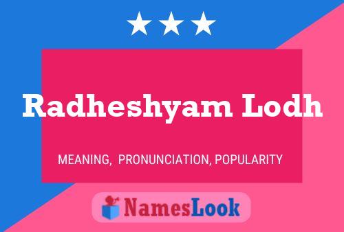 Radheshyam Lodh Name Poster