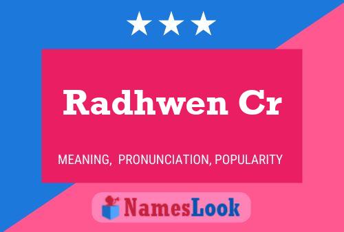 Radhwen Cr Name Poster