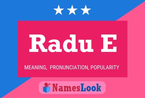 Radu E Name Poster