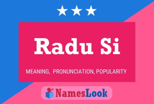 Radu Si Name Poster