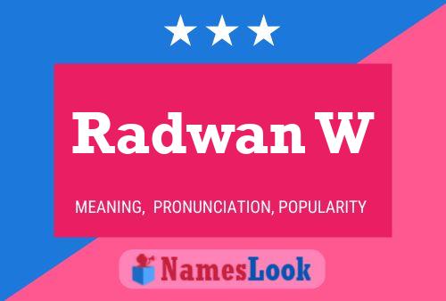 Radwan W Name Poster