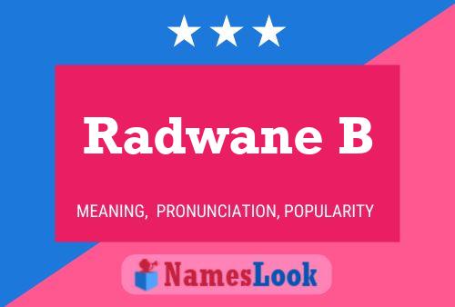 Radwane B Name Poster