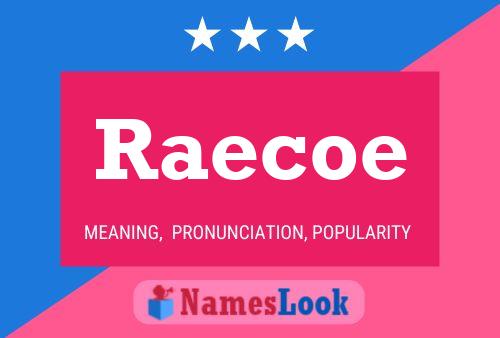 Raecoe Name Poster