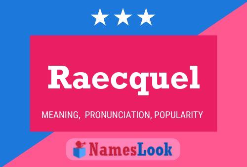 Raecquel Name Poster