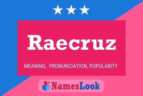 Raecruz Name Poster