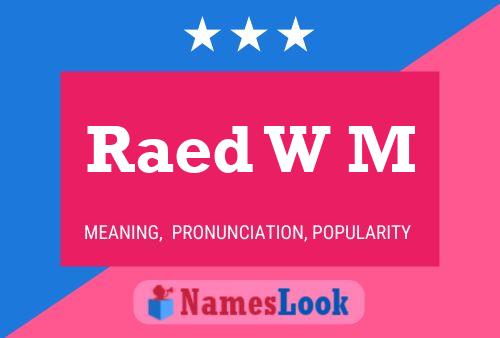 Raed W M Name Poster