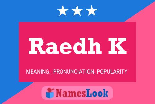 Raedh K Name Poster