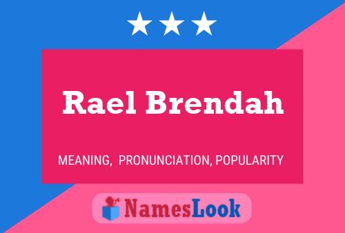 Rael Brendah Name Poster