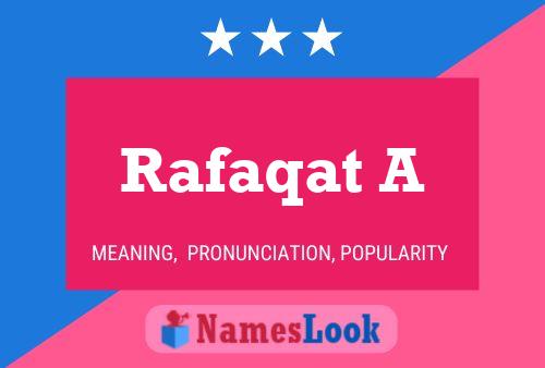 Rafaqat A Name Poster