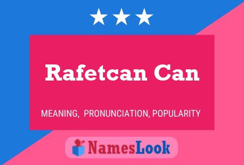 Rafetcan Can Name Poster