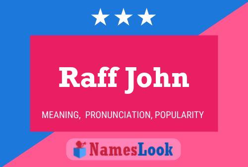 Raff John Name Poster