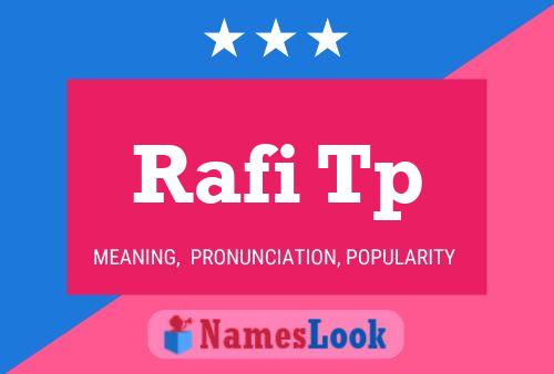 Rafi Tp Name Poster