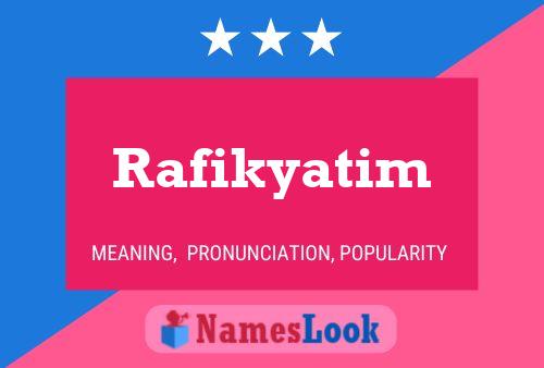 Rafikyatim Name Poster