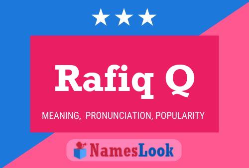 Rafiq Q Name Poster