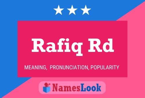 Rafiq Rd Name Poster