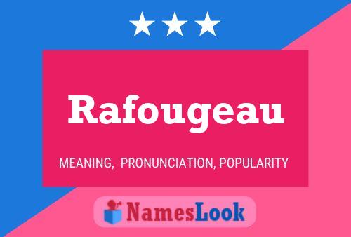 Rafougeau Name Poster