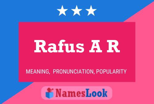 Rafus A R Name Poster