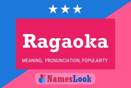 Ragaoka Name Poster