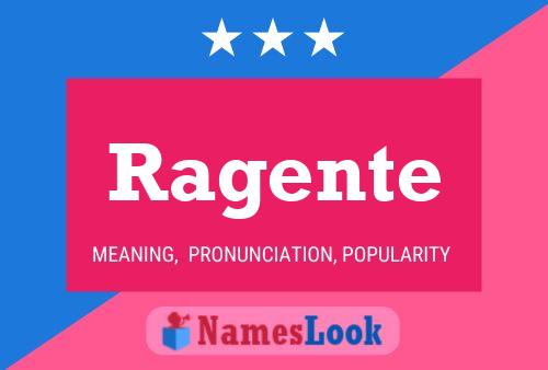 Ragente Name Poster