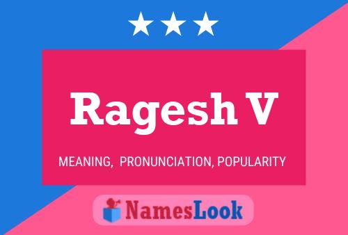 Ragesh V Name Poster