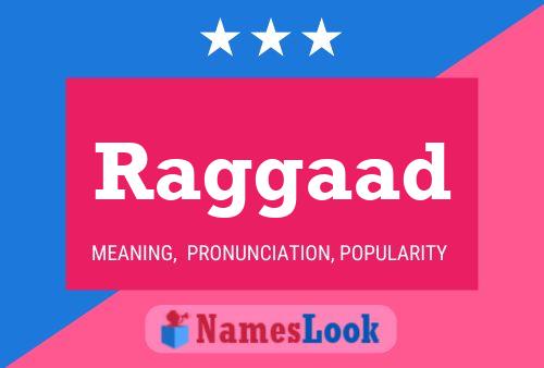 Raggaad Name Poster