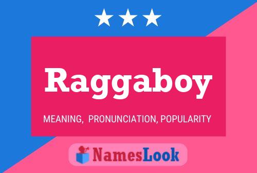 Raggaboy Name Poster