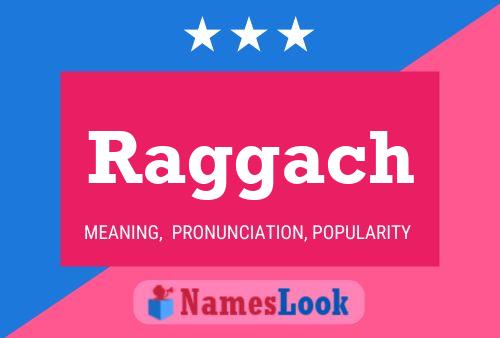 Raggach Name Poster