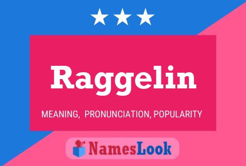 Raggelin Name Poster