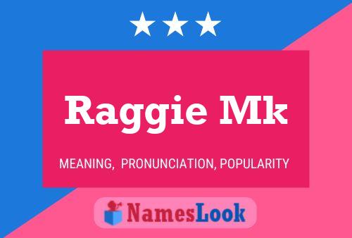 Raggie Mk Name Poster