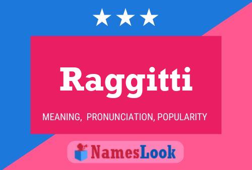 Raggitti Name Poster