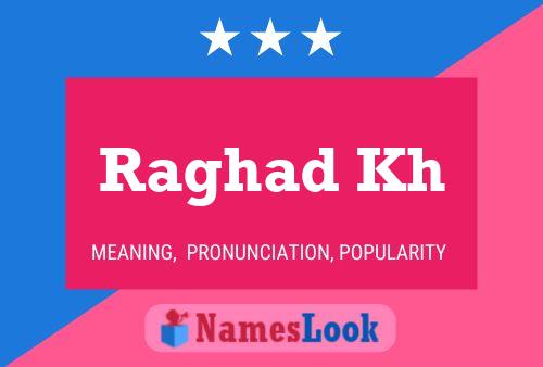 Raghad Kh Name Poster