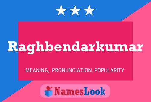 Raghbendarkumar Name Poster