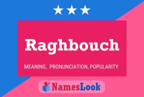 Raghbouch Name Poster