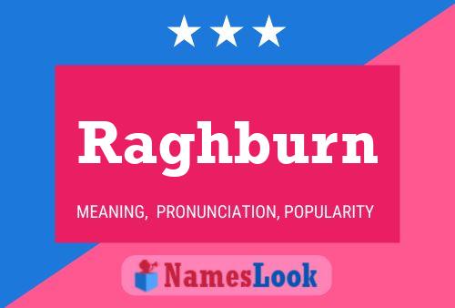 Raghburn Name Poster