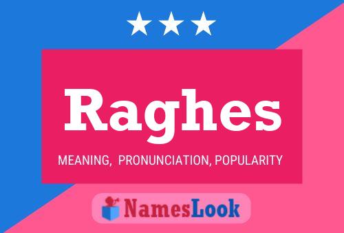 Raghes Name Poster