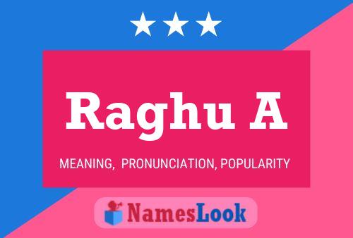 Raghu A Name Poster