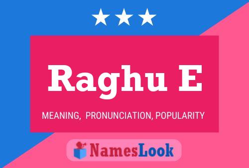 Raghu E Name Poster