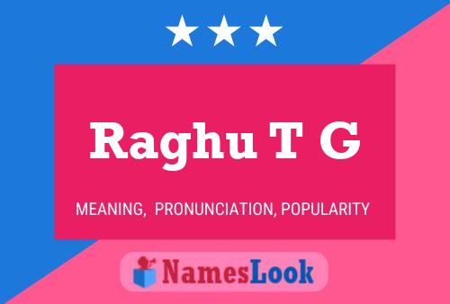 Raghu T G Name Poster