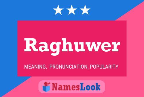 Raghuwer Name Poster