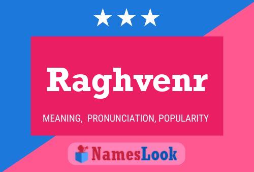 Raghvenr Name Poster