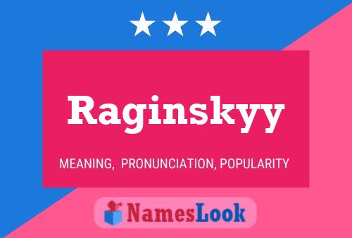 Raginskyy Name Poster