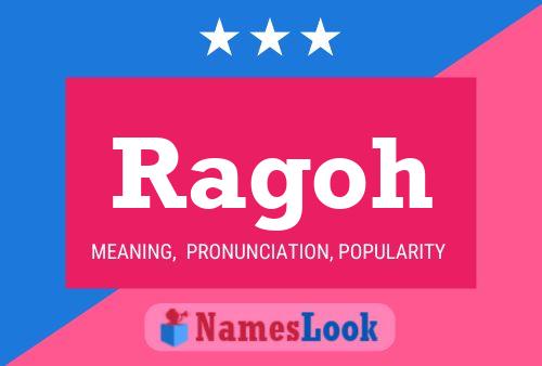 Ragoh Name Poster