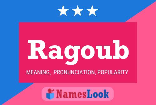 Ragoub Name Poster